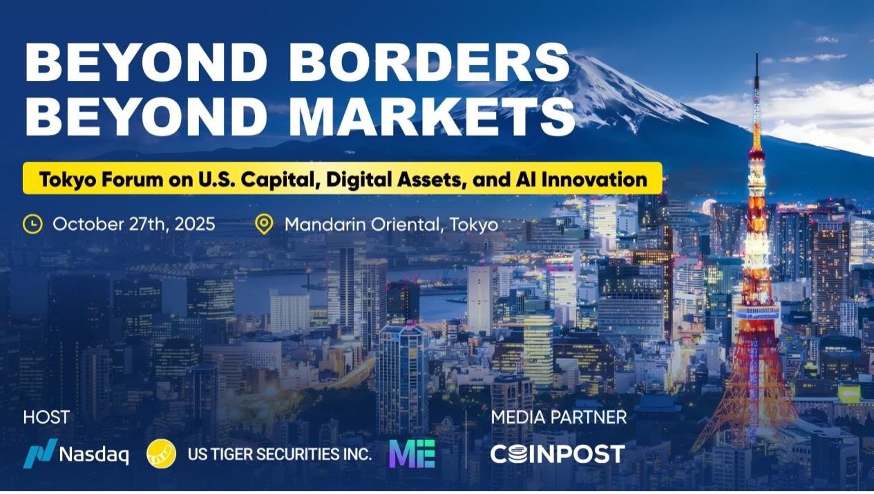 「BEYOND BORDERS, BEYOND MARKETS」米国資本・デジタル資産・AIイノベーションフォーラム 東京開催決定 ― 全登壇者およびアジェンダ公開