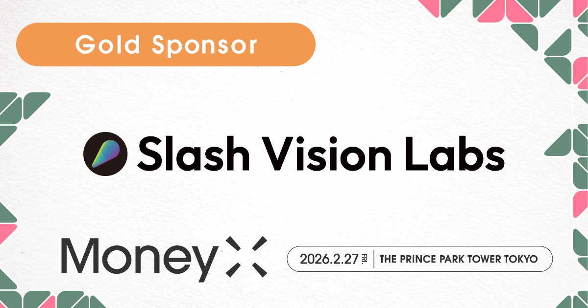 Slash Vision Labs、次世代カンファレンス「MoneyX 2026」のゴールドスポンサーに決定