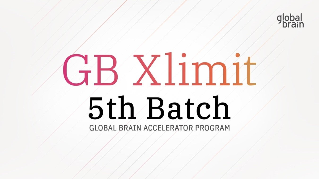 グローバル・ブレインのアクセラレータープログラム『XLIMIT』、5th Batch開催に合わせて『GB Xlimit』にリブランディング