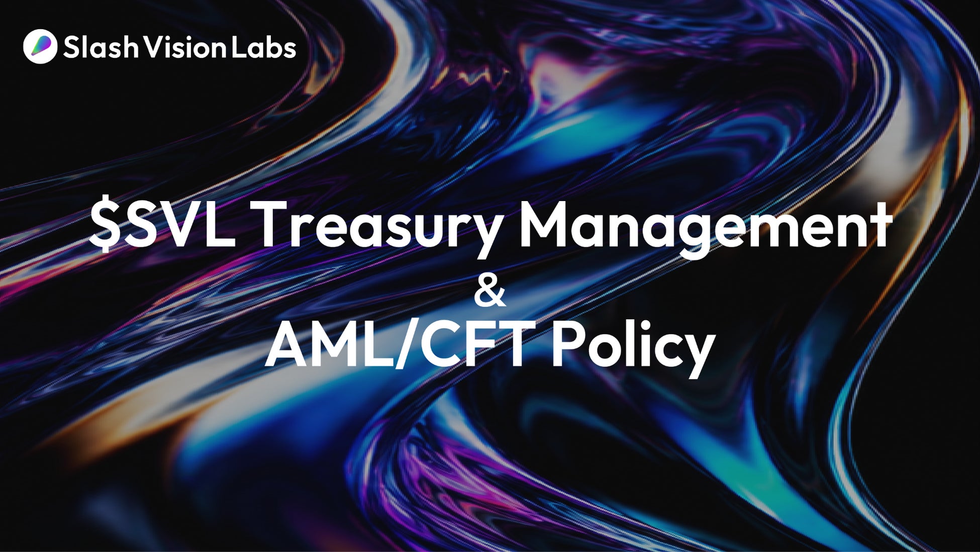 $SVL トレジャリー管理及びSVLの不正利用防止・AML/CFTへの取り組み